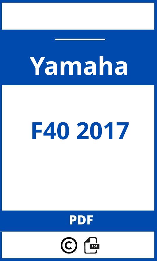 https://www.bedienungsanleitu.ng/yamaha/f40-2017/anleitung;Yamaha;F40 2017;yamaha-f40-2017;yamaha-f40-2017-pdf;https://betriebsanleitungauto.com/wp-content/uploads/yamaha-f40-2017-pdf.jpg;https://betriebsanleitungauto.com/yamaha-f40-2017-offnen/