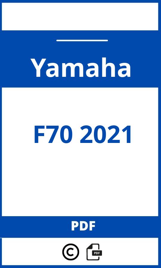 https://www.bedienungsanleitu.ng/yamaha/f70-2021/anleitung;Yamaha;F70 2021;yamaha-f70-2021;yamaha-f70-2021-pdf;https://betriebsanleitungauto.com/wp-content/uploads/yamaha-f70-2021-pdf.jpg;https://betriebsanleitungauto.com/yamaha-f70-2021-offnen/