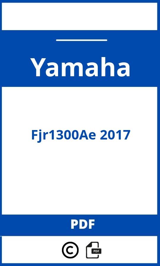 https://www.bedienungsanleitu.ng/yamaha/fjr1300ae-2017/anleitung;Yamaha;Fjr1300Ae 2017;yamaha-fjr1300ae-2017;yamaha-fjr1300ae-2017-pdf;https://betriebsanleitungauto.com/wp-content/uploads/yamaha-fjr1300ae-2017-pdf.jpg;https://betriebsanleitungauto.com/yamaha-fjr1300ae-2017-offnen/