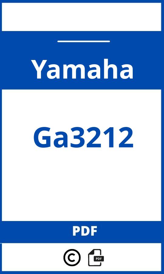 https://www.bedienungsanleitu.ng/yamaha/ga3212/anleitung;Yamaha;Ga3212;yamaha-ga3212;yamaha-ga3212-pdf;https://betriebsanleitungauto.com/wp-content/uploads/yamaha-ga3212-pdf.jpg;https://betriebsanleitungauto.com/yamaha-ga3212-offnen/