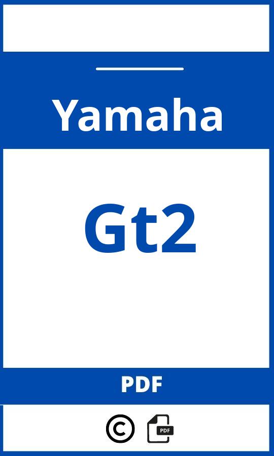 https://www.bedienungsanleitu.ng/yamaha/gt2/anleitung;Yamaha;Gt2;yamaha-gt2;yamaha-gt2-pdf;https://betriebsanleitungauto.com/wp-content/uploads/yamaha-gt2-pdf.jpg;https://betriebsanleitungauto.com/yamaha-gt2-offnen/