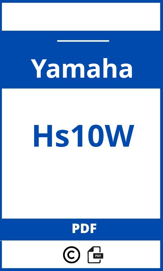 https://www.bedienungsanleitu.ng/yamaha/hs10w/anleitung;Yamaha;Hs10W;yamaha-hs10w;yamaha-hs10w-pdf;https://betriebsanleitungauto.com/wp-content/uploads/yamaha-hs10w-pdf.jpg;https://betriebsanleitungauto.com/yamaha-hs10w-offnen/