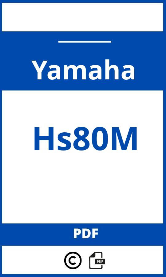 https://www.bedienungsanleitu.ng/yamaha/hs80m/anleitung;Yamaha;Hs80M;yamaha-hs80m;yamaha-hs80m-pdf;https://betriebsanleitungauto.com/wp-content/uploads/yamaha-hs80m-pdf.jpg;https://betriebsanleitungauto.com/yamaha-hs80m-offnen/