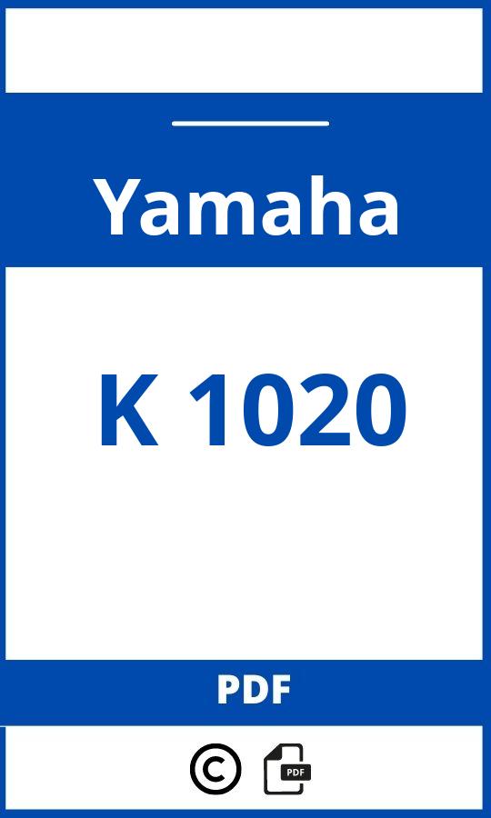 https://www.bedienungsanleitu.ng/yamaha/k-1020/anleitung;Yamaha;K 1020;yamaha-k-1020;yamaha-k-1020-pdf;https://betriebsanleitungauto.com/wp-content/uploads/yamaha-k-1020-pdf.jpg;https://betriebsanleitungauto.com/yamaha-k-1020-offnen/