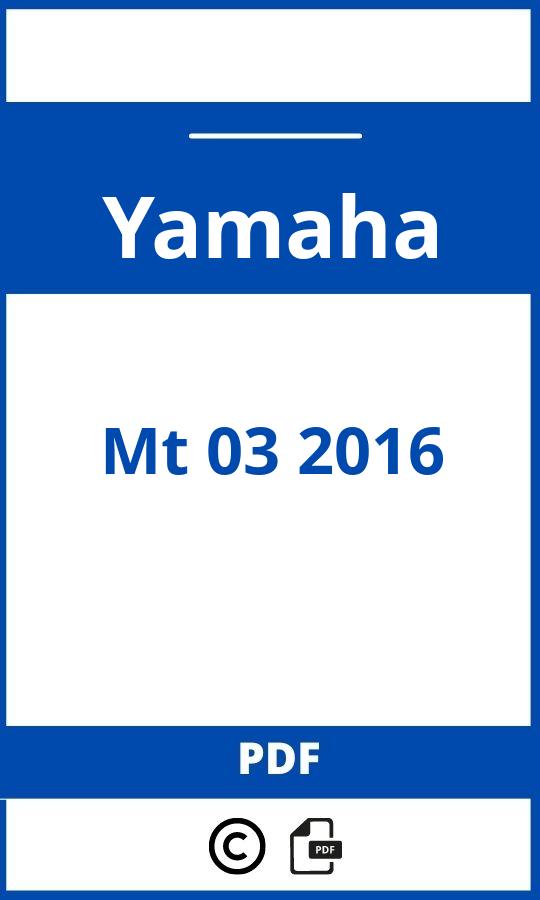 https://www.bedienungsanleitu.ng/yamaha/mt-03-2016/anleitung;Yamaha;Mt 03 2016;yamaha-mt-03-2016;yamaha-mt-03-2016-pdf;https://betriebsanleitungauto.com/wp-content/uploads/yamaha-mt-03-2016-pdf.jpg;https://betriebsanleitungauto.com/yamaha-mt-03-2016-offnen/