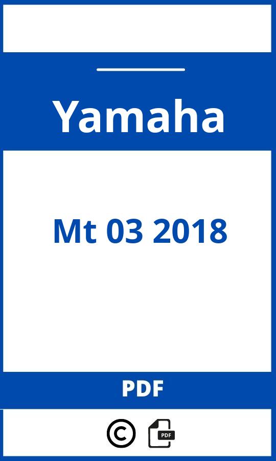 https://www.bedienungsanleitu.ng/yamaha/mt-03-2018/anleitung;Yamaha;Mt 03 2018;yamaha-mt-03-2018;yamaha-mt-03-2018-pdf;https://betriebsanleitungauto.com/wp-content/uploads/yamaha-mt-03-2018-pdf.jpg;https://betriebsanleitungauto.com/yamaha-mt-03-2018-offnen/