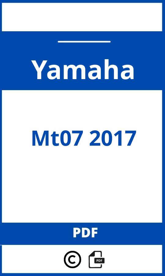 https://www.bedienungsanleitu.ng/yamaha/mt07-2017/anleitung;Yamaha;Mt07 2017;yamaha-mt07-2017;yamaha-mt07-2017-pdf;https://betriebsanleitungauto.com/wp-content/uploads/yamaha-mt07-2017-pdf.jpg;https://betriebsanleitungauto.com/yamaha-mt07-2017-offnen/
