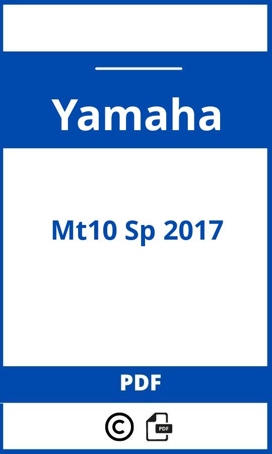 https://www.bedienungsanleitu.ng/yamaha/mt10-sp-2017/anleitung;Yamaha;Mt10 Sp 2017;yamaha-mt10-sp-2017;yamaha-mt10-sp-2017-pdf;https://betriebsanleitungauto.com/wp-content/uploads/yamaha-mt10-sp-2017-pdf.jpg;https://betriebsanleitungauto.com/yamaha-mt10-sp-2017-offnen/