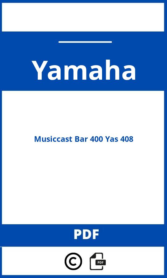 https://www.bedienungsanleitu.ng/yamaha/musiccast-bar-400-yas-408/anleitung;Yamaha;Musiccast Bar 400 Yas 408;yamaha-musiccast-bar-400-yas-408;yamaha-musiccast-bar-400-yas-408-pdf;https://betriebsanleitungauto.com/wp-content/uploads/yamaha-musiccast-bar-400-yas-408-pdf.jpg;https://betriebsanleitungauto.com/yamaha-musiccast-bar-400-yas-408-offnen/
