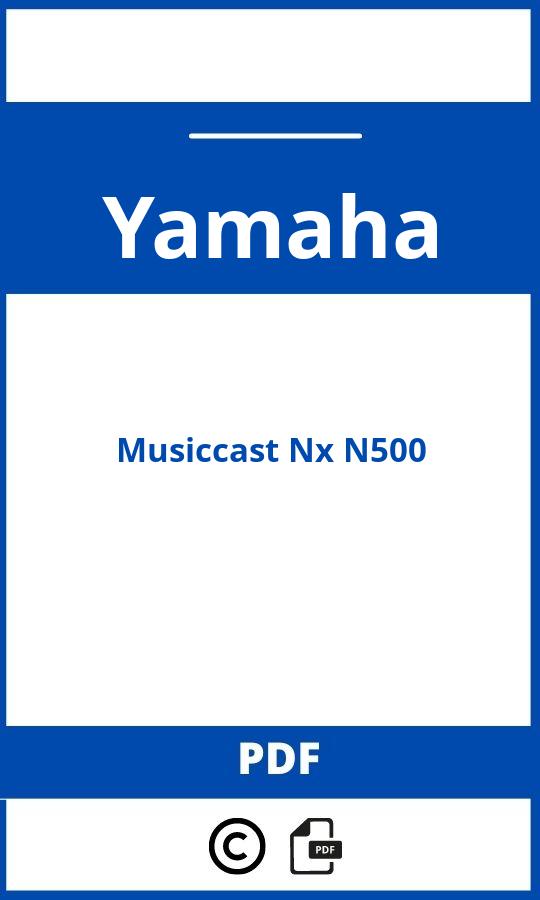 https://www.bedienungsanleitu.ng/yamaha/musiccast-nx-n500/anleitung;Yamaha;Musiccast Nx N500;yamaha-musiccast-nx-n500;yamaha-musiccast-nx-n500-pdf;https://betriebsanleitungauto.com/wp-content/uploads/yamaha-musiccast-nx-n500-pdf.jpg;https://betriebsanleitungauto.com/yamaha-musiccast-nx-n500-offnen/
