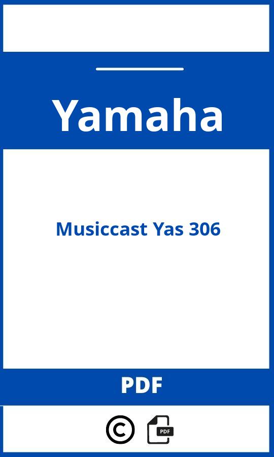 https://www.bedienungsanleitu.ng/yamaha/musiccast-yas-306/anleitung;Yamaha;Musiccast Yas 306;yamaha-musiccast-yas-306;yamaha-musiccast-yas-306-pdf;https://betriebsanleitungauto.com/wp-content/uploads/yamaha-musiccast-yas-306-pdf.jpg;https://betriebsanleitungauto.com/yamaha-musiccast-yas-306-offnen/