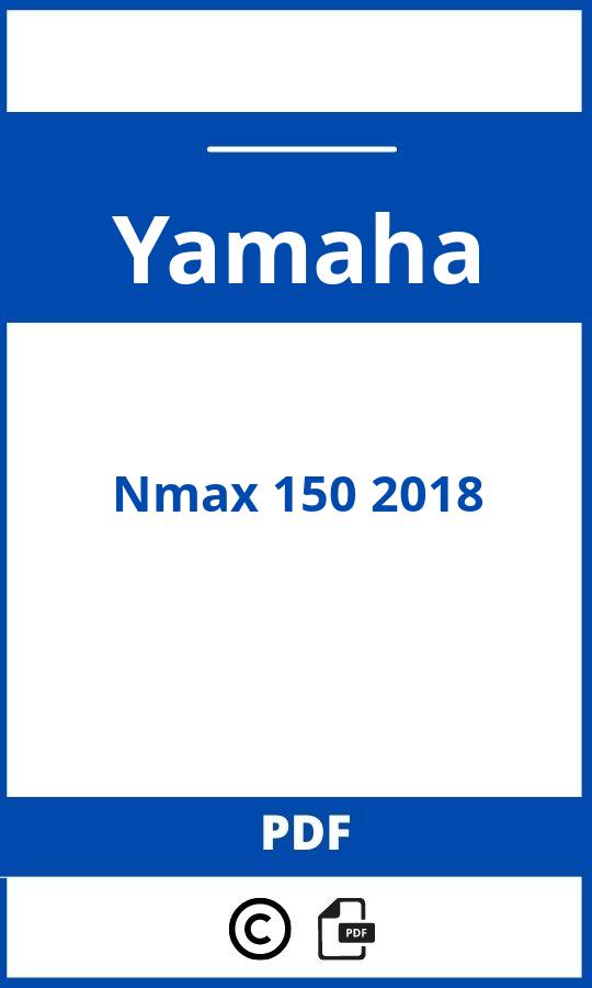 https://www.bedienungsanleitu.ng/yamaha/nmax-150-2018/anleitung;Yamaha;Nmax 150 2018;yamaha-nmax-150-2018;yamaha-nmax-150-2018-pdf;https://betriebsanleitungauto.com/wp-content/uploads/yamaha-nmax-150-2018-pdf.jpg;https://betriebsanleitungauto.com/yamaha-nmax-150-2018-offnen/