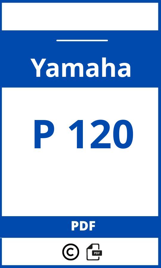 https://www.bedienungsanleitu.ng/yamaha/p-120/anleitung;Yamaha;P 120;yamaha-p-120;yamaha-p-120-pdf;https://betriebsanleitungauto.com/wp-content/uploads/yamaha-p-120-pdf.jpg;https://betriebsanleitungauto.com/yamaha-p-120-offnen/