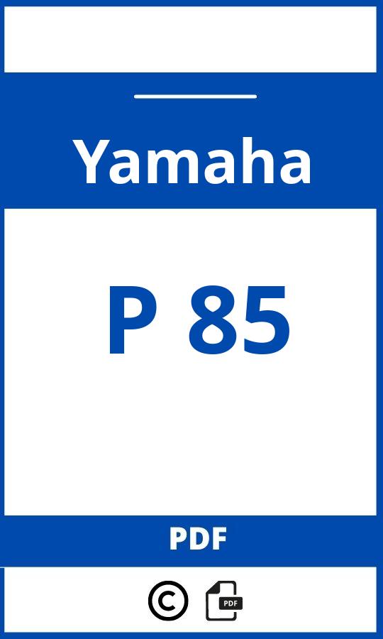 https://www.bedienungsanleitu.ng/yamaha/p-85/anleitung;Yamaha;P 85;yamaha-p-85;yamaha-p-85-pdf;https://betriebsanleitungauto.com/wp-content/uploads/yamaha-p-85-pdf.jpg;https://betriebsanleitungauto.com/yamaha-p-85-offnen/