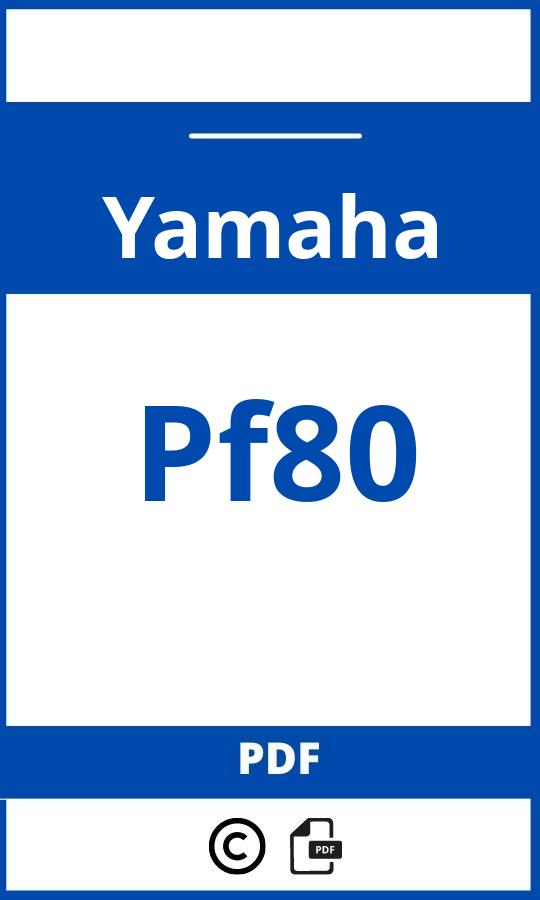 https://www.bedienungsanleitu.ng/yamaha/pf80/anleitung;Yamaha;Pf80;yamaha-pf80;yamaha-pf80-pdf;https://betriebsanleitungauto.com/wp-content/uploads/yamaha-pf80-pdf.jpg;https://betriebsanleitungauto.com/yamaha-pf80-offnen/