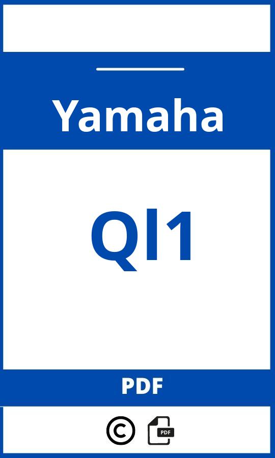 https://www.bedienungsanleitu.ng/yamaha/ql1/anleitung;Yamaha;Ql1;yamaha-ql1;yamaha-ql1-pdf;https://betriebsanleitungauto.com/wp-content/uploads/yamaha-ql1-pdf.jpg;https://betriebsanleitungauto.com/yamaha-ql1-offnen/