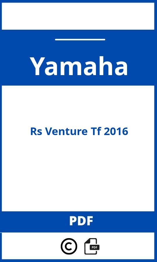 https://www.bedienungsanleitu.ng/yamaha/rs-venture-tf-2016/anleitung;Yamaha;Rs Venture Tf 2016;yamaha-rs-venture-tf-2016;yamaha-rs-venture-tf-2016-pdf;https://betriebsanleitungauto.com/wp-content/uploads/yamaha-rs-venture-tf-2016-pdf.jpg;https://betriebsanleitungauto.com/yamaha-rs-venture-tf-2016-offnen/