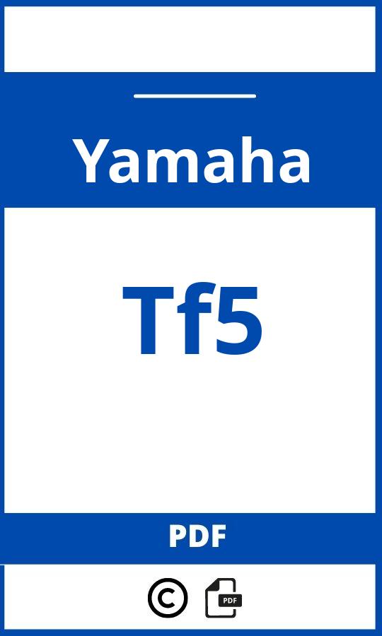 https://www.bedienungsanleitu.ng/yamaha/tf5/anleitung;Yamaha;Tf5;yamaha-tf5;yamaha-tf5-pdf;https://betriebsanleitungauto.com/wp-content/uploads/yamaha-tf5-pdf.jpg;https://betriebsanleitungauto.com/yamaha-tf5-offnen/