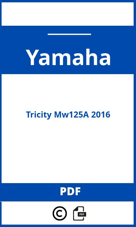 https://www.bedienungsanleitu.ng/yamaha/tricity-mw125a-2016/anleitung;Yamaha;Tricity Mw125A 2016;yamaha-tricity-mw125a-2016;yamaha-tricity-mw125a-2016-pdf;https://betriebsanleitungauto.com/wp-content/uploads/yamaha-tricity-mw125a-2016-pdf.jpg;https://betriebsanleitungauto.com/yamaha-tricity-mw125a-2016-offnen/