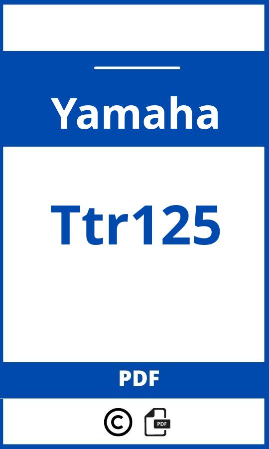 https://www.bedienungsanleitu.ng/yamaha/ttr125/anleitung;Yamaha;Ttr125;yamaha-ttr125;yamaha-ttr125-pdf;https://betriebsanleitungauto.com/wp-content/uploads/yamaha-ttr125-pdf.jpg;https://betriebsanleitungauto.com/yamaha-ttr125-offnen/