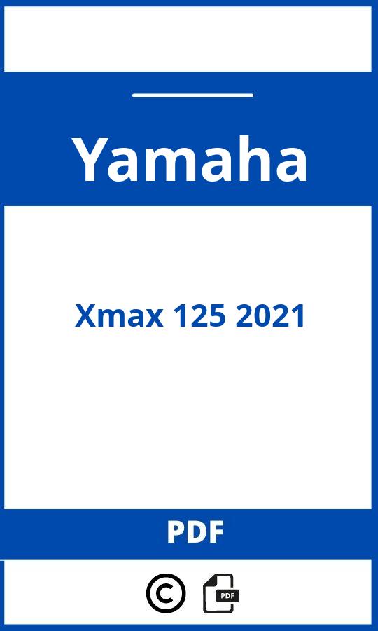 https://www.bedienungsanleitu.ng/yamaha/xmax-125-2021/anleitung;Yamaha;Xmax 125 2021;yamaha-xmax-125-2021;yamaha-xmax-125-2021-pdf;https://betriebsanleitungauto.com/wp-content/uploads/yamaha-xmax-125-2021-pdf.jpg;https://betriebsanleitungauto.com/yamaha-xmax-125-2021-offnen/