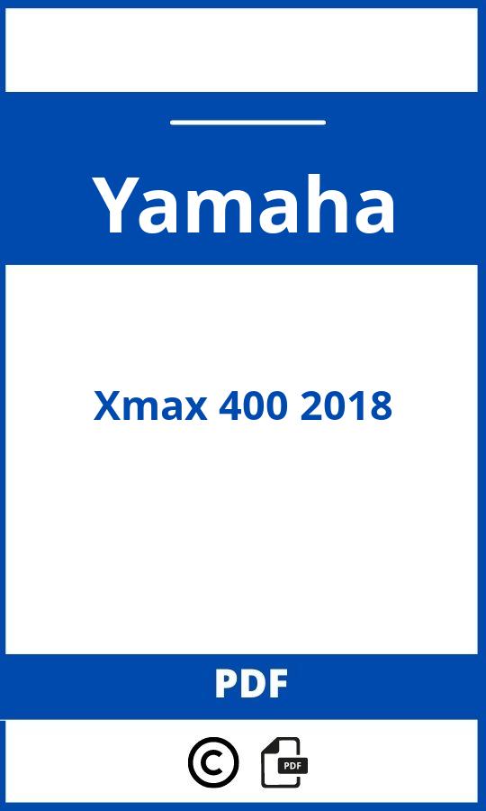 https://www.bedienungsanleitu.ng/yamaha/xmax-400-2018/anleitung;Yamaha;Xmax 400 2018;yamaha-xmax-400-2018;yamaha-xmax-400-2018-pdf;https://betriebsanleitungauto.com/wp-content/uploads/yamaha-xmax-400-2018-pdf.jpg;https://betriebsanleitungauto.com/yamaha-xmax-400-2018-offnen/