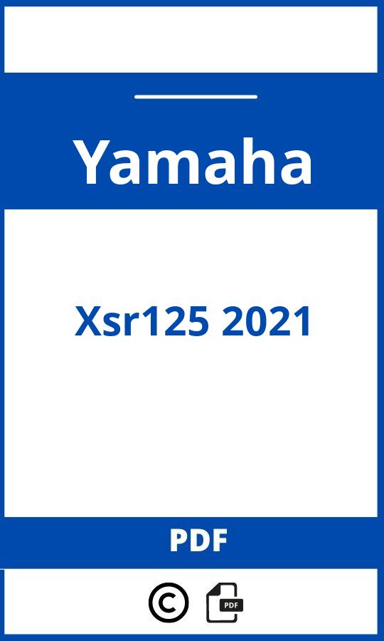 https://www.bedienungsanleitu.ng/yamaha/xsr125-2021/anleitung;Yamaha;Xsr125 2021;yamaha-xsr125-2021;yamaha-xsr125-2021-pdf;https://betriebsanleitungauto.com/wp-content/uploads/yamaha-xsr125-2021-pdf.jpg;https://betriebsanleitungauto.com/yamaha-xsr125-2021-offnen/
