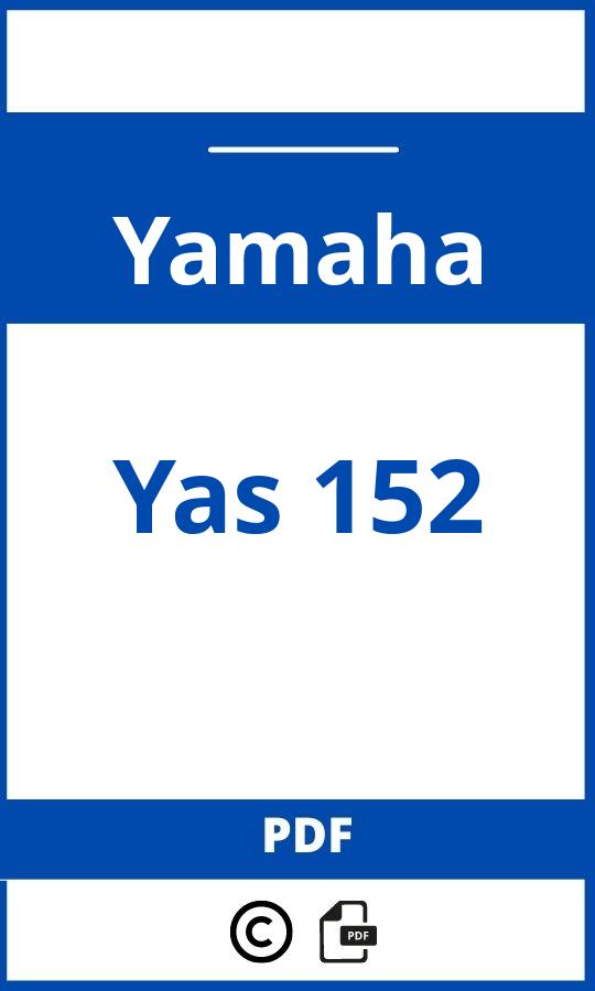 https://www.bedienungsanleitu.ng/yamaha/yas-152/anleitung;Yamaha;Yas 152;yamaha-yas-152;yamaha-yas-152-pdf;https://betriebsanleitungauto.com/wp-content/uploads/yamaha-yas-152-pdf.jpg;https://betriebsanleitungauto.com/yamaha-yas-152-offnen/