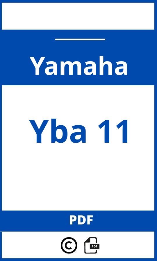 https://www.bedienungsanleitu.ng/yamaha/yba-11/anleitung;Yamaha;Yba 11;yamaha-yba-11;yamaha-yba-11-pdf;https://betriebsanleitungauto.com/wp-content/uploads/yamaha-yba-11-pdf.jpg;https://betriebsanleitungauto.com/yamaha-yba-11-offnen/
