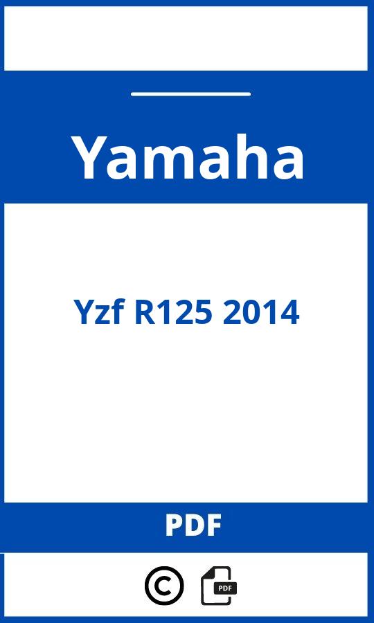 https://www.bedienungsanleitu.ng/yamaha/yzf-r125-2014/anleitung;Yamaha;Yzf R125 2014;yamaha-yzf-r125-2014;yamaha-yzf-r125-2014-pdf;https://betriebsanleitungauto.com/wp-content/uploads/yamaha-yzf-r125-2014-pdf.jpg;https://betriebsanleitungauto.com/yamaha-yzf-r125-2014-offnen/