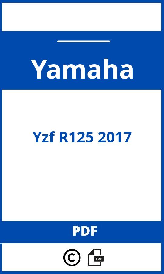 https://www.bedienungsanleitu.ng/yamaha/yzf-r125-2017/anleitung;Yamaha;Yzf R125 2017;yamaha-yzf-r125-2017;yamaha-yzf-r125-2017-pdf;https://betriebsanleitungauto.com/wp-content/uploads/yamaha-yzf-r125-2017-pdf.jpg;https://betriebsanleitungauto.com/yamaha-yzf-r125-2017-offnen/